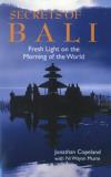 Jonathan Copeland Secrets Of Bali Fresh Light On The Morning Of The World 
