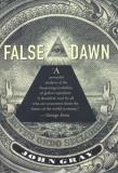 John Gray False Dawn The Delusions Of Global Capitalism 