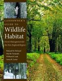Richard M. Degraaf Landowner's Guide To Wildlife Habitat Forest Management For The New England Region 