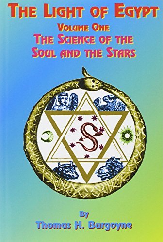 Thomas H. Burgoyne The Light Of Egypt Volume One The Science Of The Soul And The Stars 0005 Edition; 