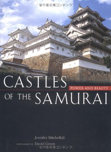 Jennifer Mitchelhill Castles Of The Samurai Power And Beauty 
