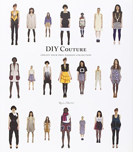 Rosie Martin/DIY Couture@ Create Your Own Fashion Collection
