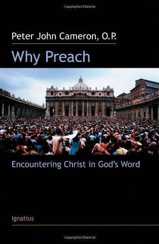 Peter John Cameron Why Preach Encountering Christ In God's Word 