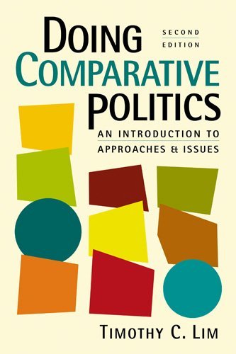 Timothy C. Lim Doing Comparative Politics An Introduction To Approaches And Issues 0002 Edition; 