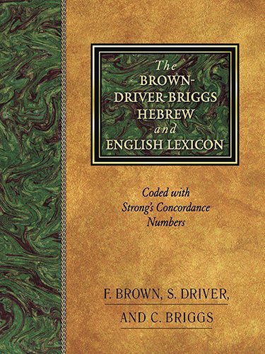 Francis Brown The Brown Driver Briggs Hebrew And English Lexicon 