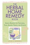 Joyce A. Wardwell The Herbal Home Remedy Book Simple Recipes For Tinctures Teas Salves Tonic 