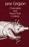 Jane Grigson Charcuterie And French Pork Cookery 