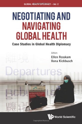 Ellen Rosskam & Ilona Kickbusch Negotiating And Navigating Global Health 