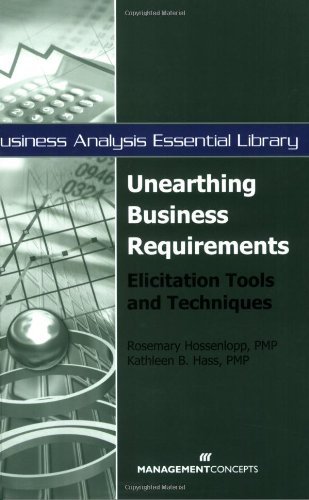 Rosemary Hossenlopp Unearthing Business Requirements Elicitation Tools And Techniques 