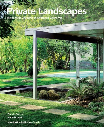Pamela Burton Private Landscapes Modernist Gardens In Southern California 
