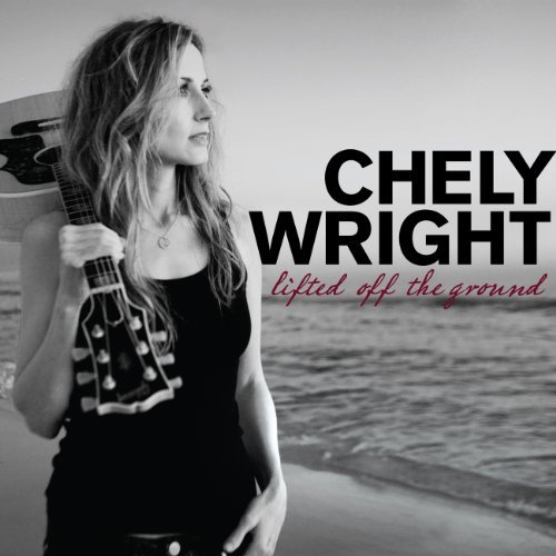 Chely Wright/Lifted Off The Ground