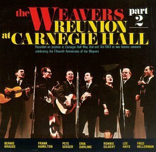 Weavers/Reunion At Carnegie Hall No. 2