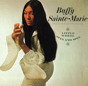 Buffy Sainte-Marie/Little Wheel Spin & Spin