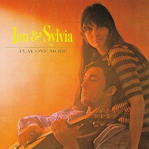 Ian & Sylvia/Play One More
