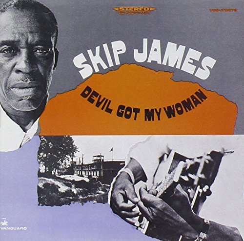 Skip James/Devil Got My Woman
