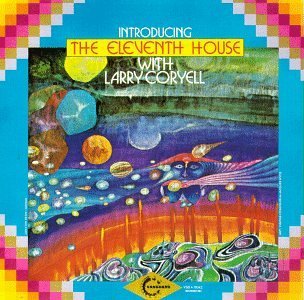 Larry & Eleventh House Coryell/With Larry Coryell