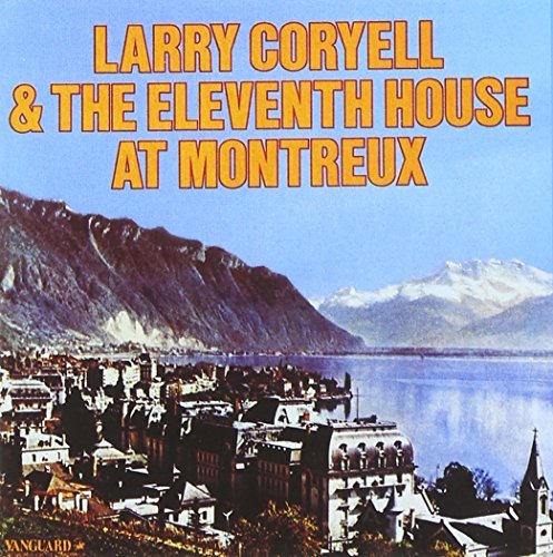 Larry & Eleventh House Coryell/At Montreux