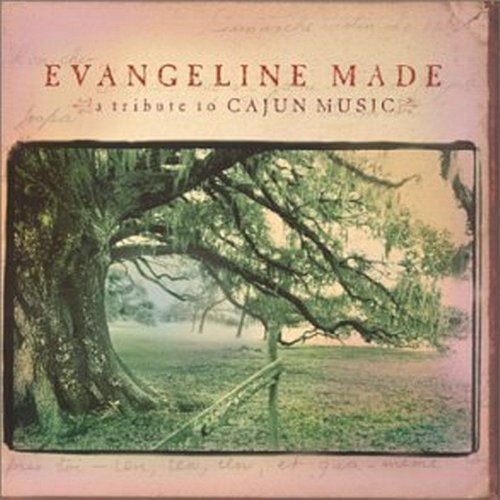 Evangeline Made-Tribute To Caj/Evangeline Made-Tribute To Caj@Thompson/Griffin/Mckee@Crowell/Ronstadt/Johansen