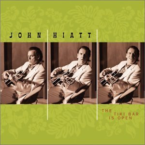 HIATT,JOHN/TIKI BAR IS OPEN