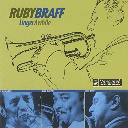 Ruby Braff/Linger Awhile