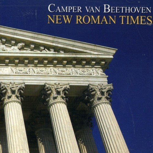 CAMPER VAN BEETHOVEN/NEW ROMAN TIMES