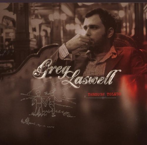 Greg Laswell/Through Toledo