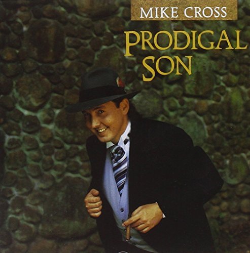 Mike Cross/Prodigal Son