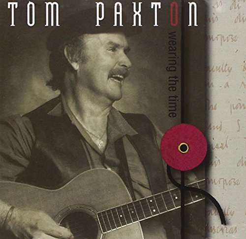Tom Paxton/Wearing The Time