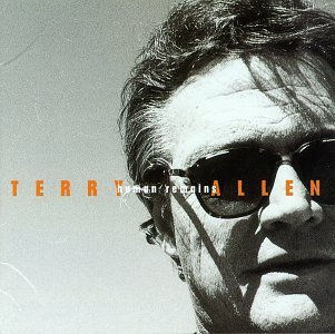 Terry Allen/Human Remains@Feat. Byrne/Ely/Williams@Maines/Bone/Sexton/Pierce