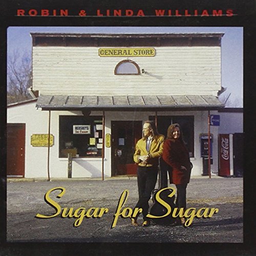 Robin & Linda Williams Sugar For Sugar 