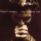 Rodney Crowell Houston Kid 