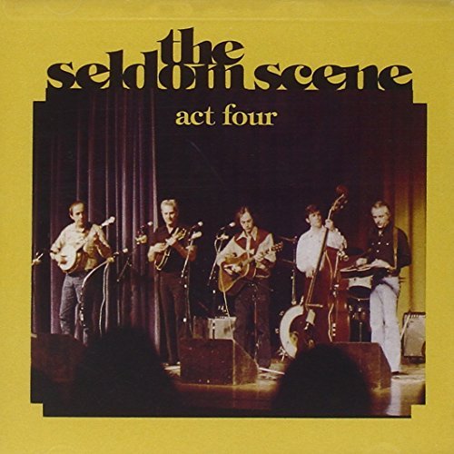 Seldom Scene/Act Iv
