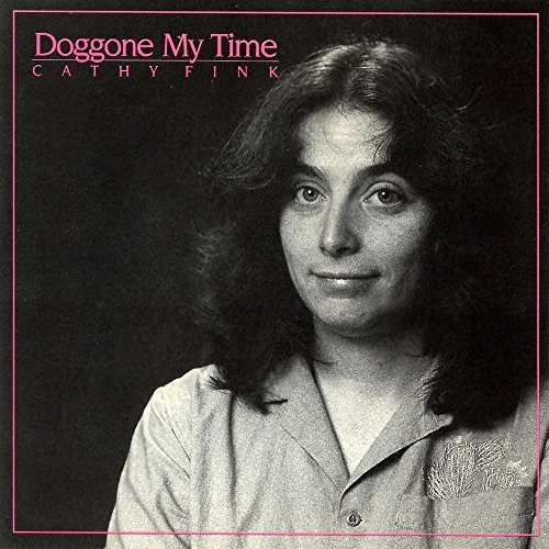 Cathy Fink/Doggone My Time