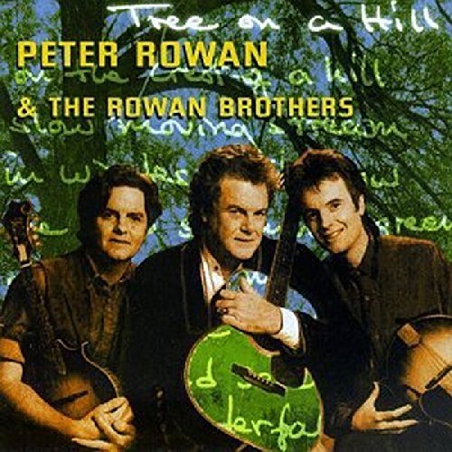 Peter & Rowan Brothers Rowan/Tree On A Hill