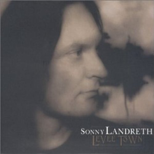 LANDRETH,SONNY/LEVEE TOWN
