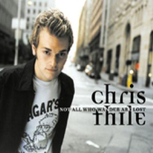 THILE,CHRIS/NOT ALL WHO WANDER ARE LOST
