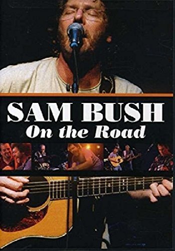 Sam Bush/On The Road