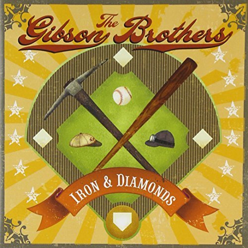 Gibson Brothers/Iron & Diamonds