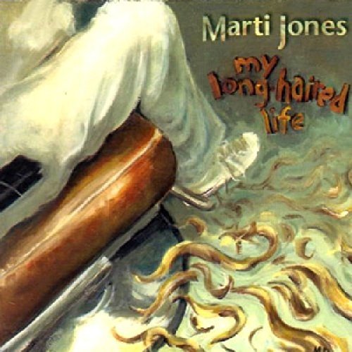 Marti Jones/My Longhaired Life