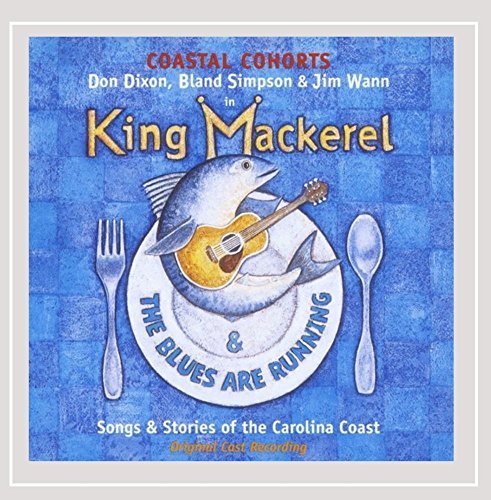 Cast Recording/King Mackerel & The Blues Are