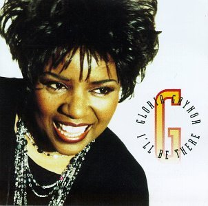 Gloria Gaynor/I'Ll Be There