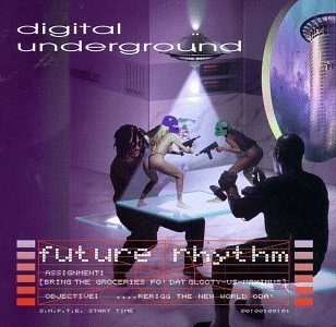 DIGITAL UNDERGROUND/FUTURE RHYTHM