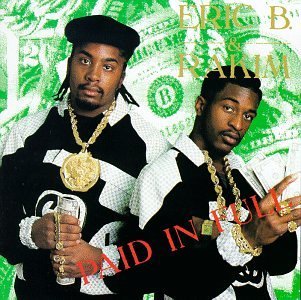 Eric B. & Rakim/Paid In Full