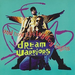 Dream Warriors/Now The Legacy Begins