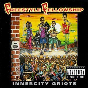 Freestyle Fellowship/Innercity Griots