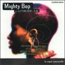 Mighty Bop/La Vague Sensorielle