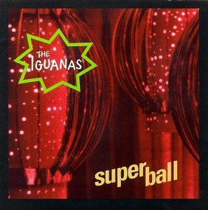 Iguanas/Super Ball