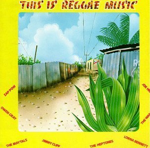 This Is Reggae Music This Is Reggae Music 