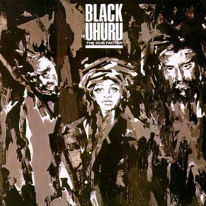 Black Uhuru/Dub Factor