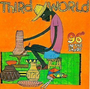Third World/96 Degrees In The Shade